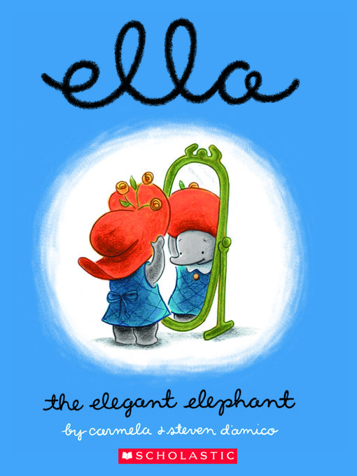 Title details for Ella the Elegant Elephant by Carmela D'Amico - Wait list